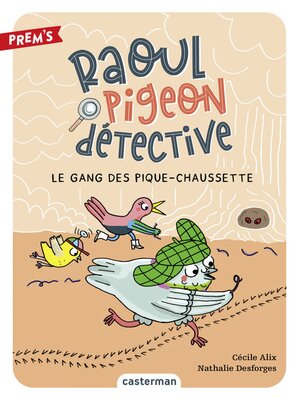 cover image of Raoul pigeon détective (Tome 3)--Le Gang des pique-chaussette